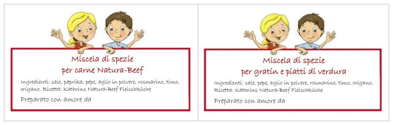 Esempi di etichette con Lea e Ben per il condimento della carne Natura-Beef e la miscela di spezie per gratin e verdure. Gli ingredienti sono elencati e in fondo c'è scritto “Miscelato con amore da”.